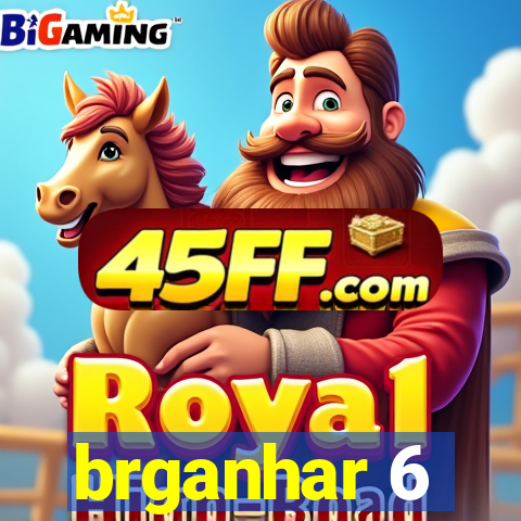 brganhar 6